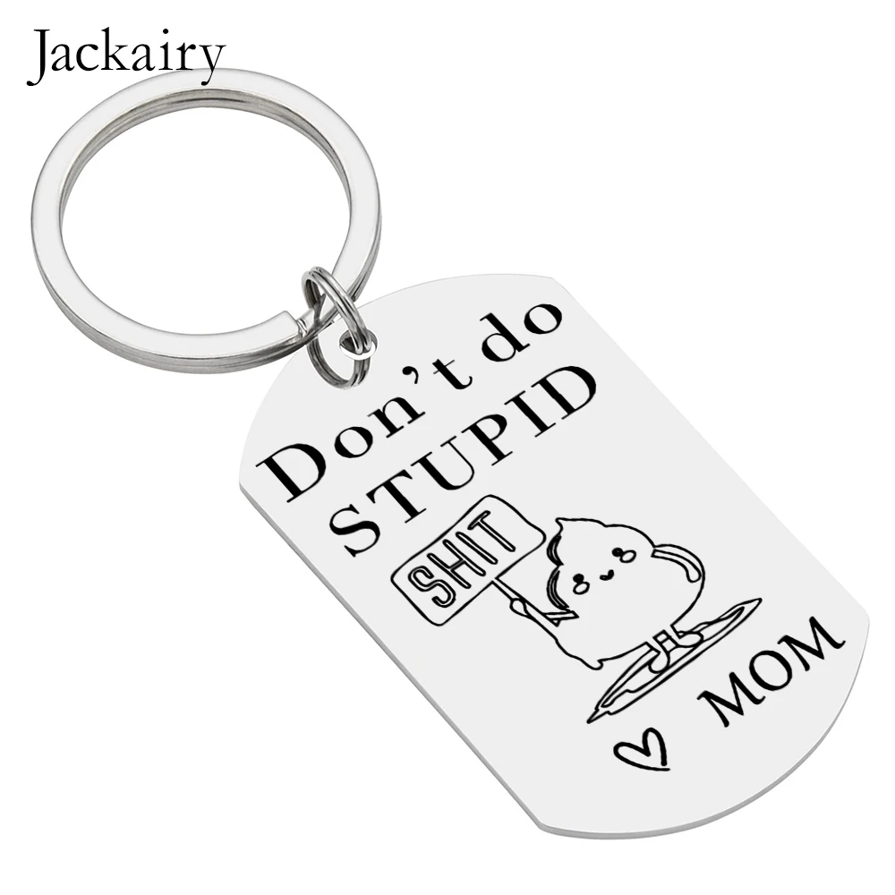 Don't do stupid shit keyring - Love Mum/Dad - personalised to suit!