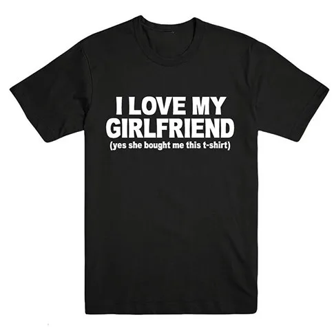 

Мужская футболка с надписью I LOVE MY GIRLFRIEND, повседневные Забавные футболки для мужчин, хипстерская футболка, Прямая поставка