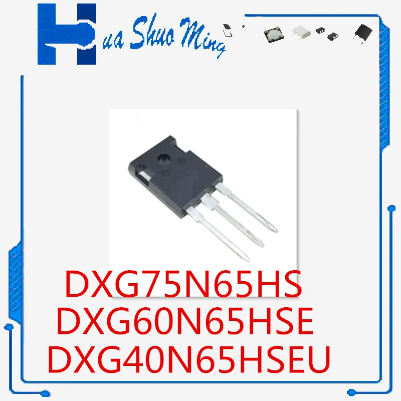 

5Pcs/Lot DXG40N65HSEU DXG60N65HSE DXG75N65HS TO-247