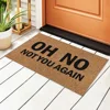 Funny Door Mat Oh No Not You Again Entrance Doormat Flannel Bath Mat Anti-Slip Welcome Mats for Home Kitchen Washable Indoor Mat 2