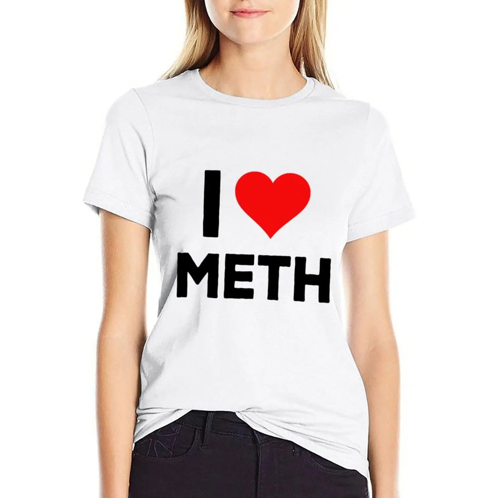

I Love Meth Funny Saying Bumper T-shirt hippie clothes tops woman t shirt