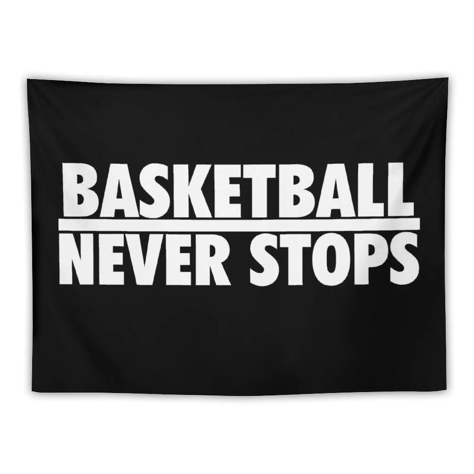 

Basketball Never Stops Tapestry Kawaii Room Decor Custom Decoration Aesthetic Tapestry
