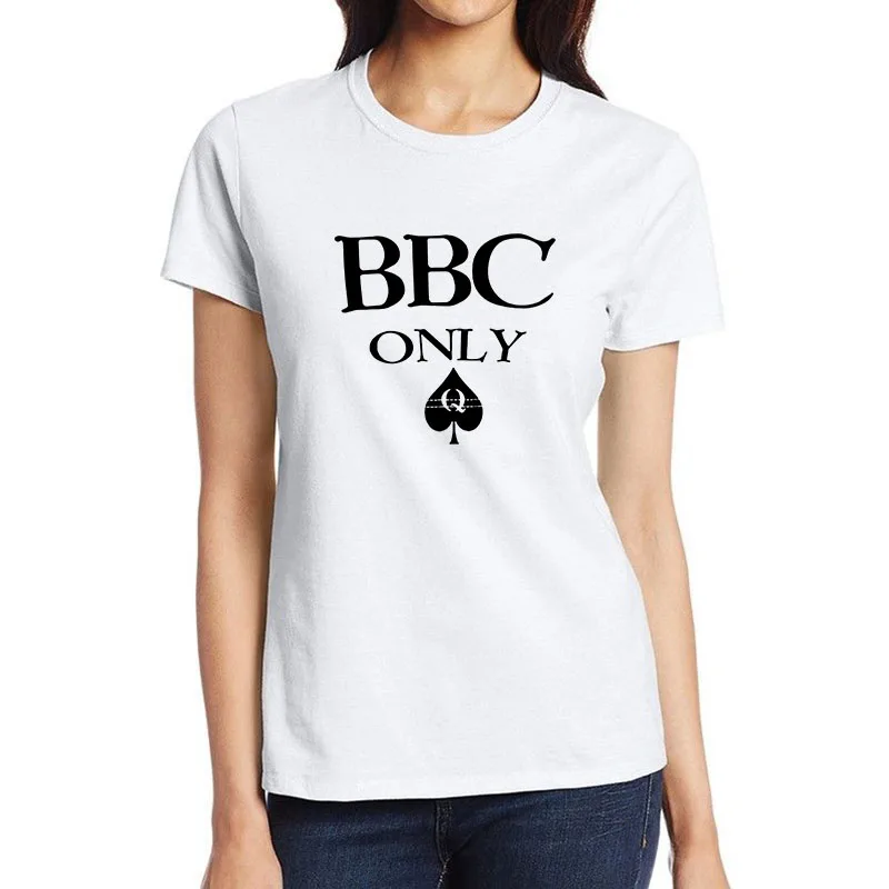 

BBC Only Spade Queen Graphic Cotton Breathable T-shirts Hotwife Humor Fun Flirtatious Style Tee Shirt Swinger Cute Naughty Tops