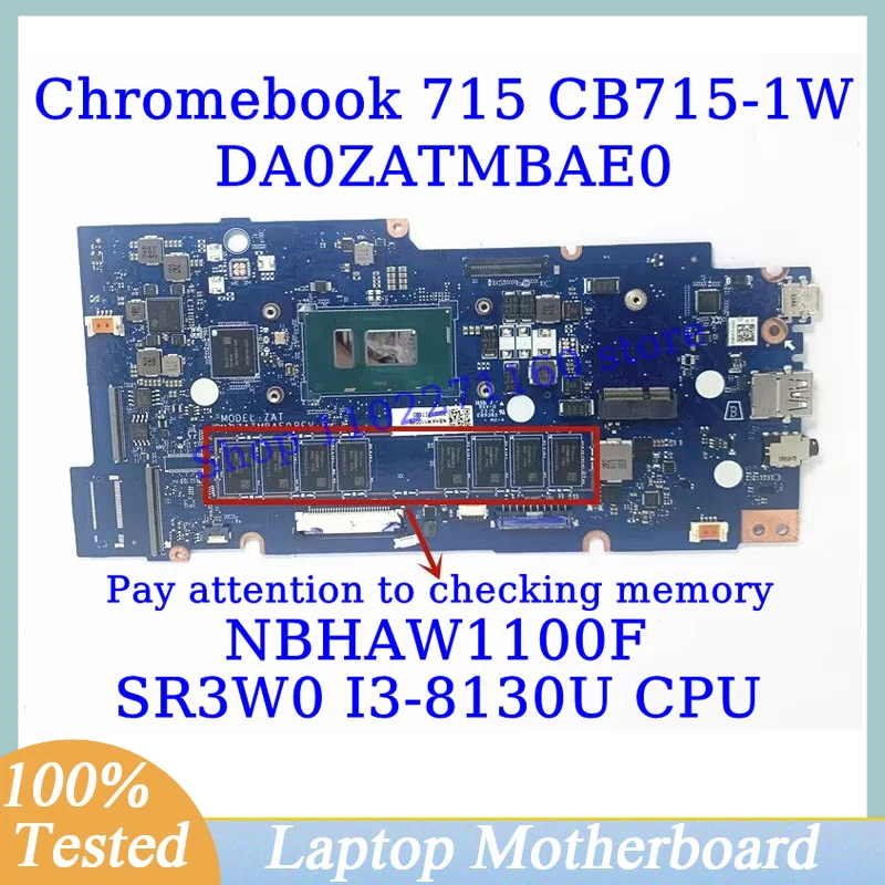 

DA0ZATMBAE0 For Acer Chromebook 715 CB715-1W With SR3W0 I3-8130U CPU Mainboard NBHAW1100F Laptop Motherboard 100% Working Well
