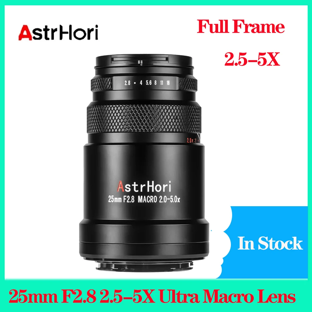Astrhori 25Mm F2.8 2.5-5X Full Frame Ultra Macro Lens Per Sony Fe Per Canon Rf Per Nikon Z Per Leica L Per Fuji Fx Mount Camera