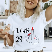 I Am 29+ Middle Finger Women T-shirt Ladies 30th Birthday Party Tees Aesthetic Streetwear Short Sleeve Tops Female Clothing 1