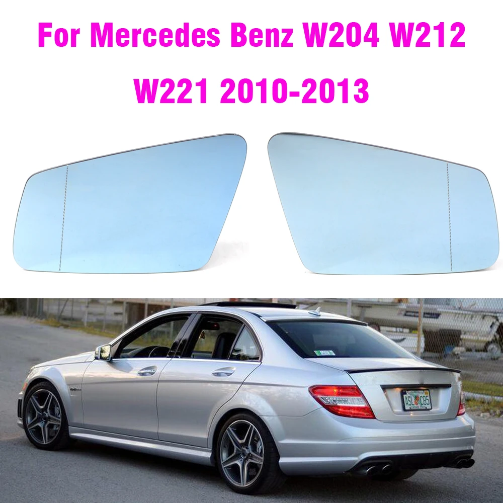 

For Mercedes Benz W204 W212 W221 2010-2013 C Class E S Side Mirror Glass Heated Outside Rearview Mirror Auto Exterior Parts