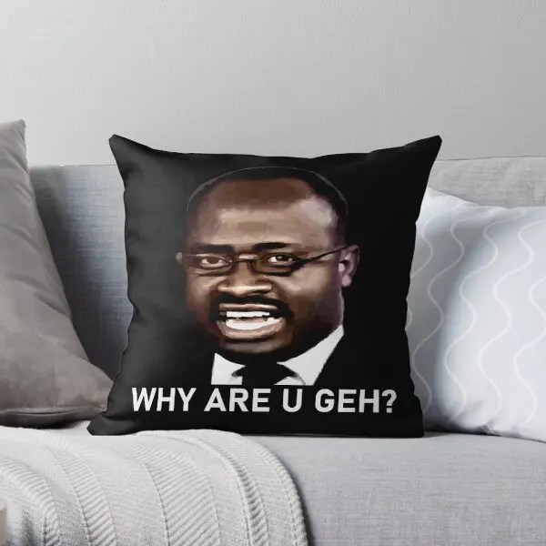 

Why Are You Geh Funniest African Interv Printing Throw Pillow Cover Sofa Decor Office Anime Home Pillows not include One Side