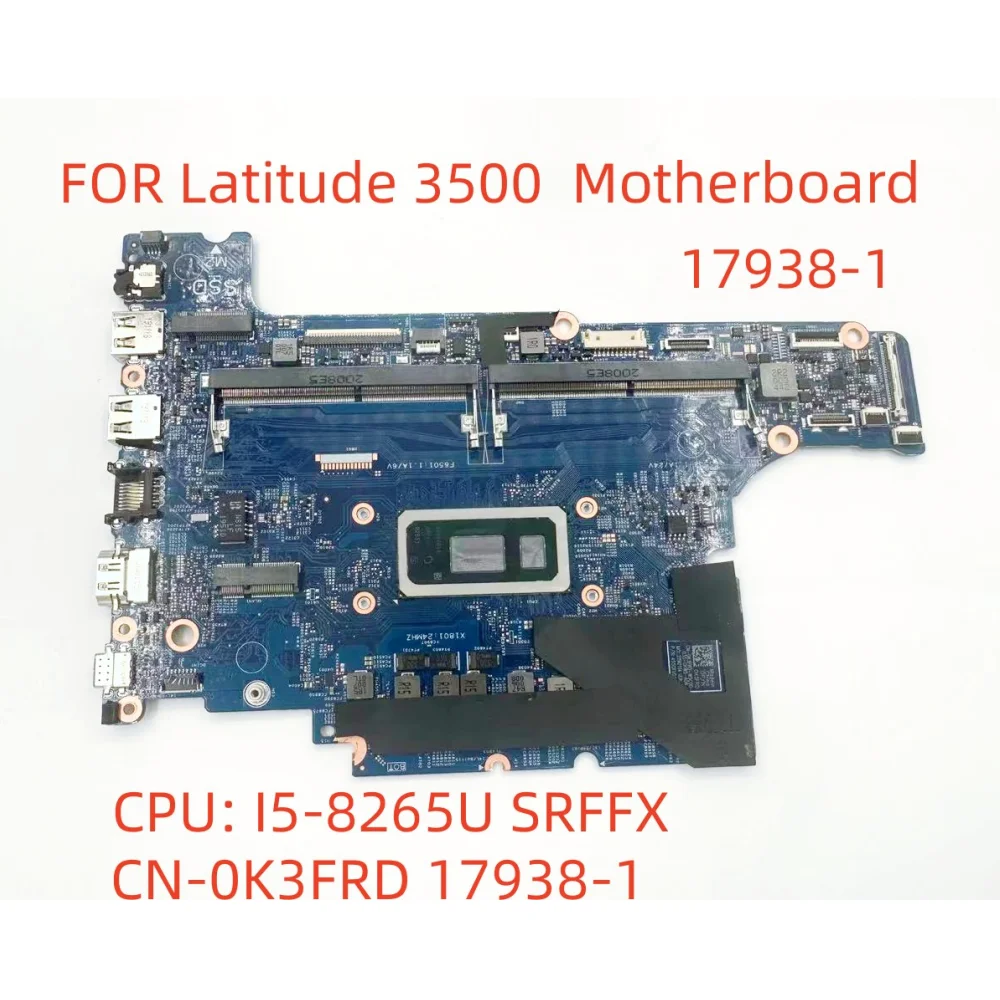 

Материнская плата для ноутбука Dell Latitude 3500 I5-8265U SRFFX CN-0K3FRD 0K3FRD K3FRD 3500-1