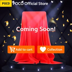 New POCO Coming Soon，Follow our store，Add to cart，Add to collection！
