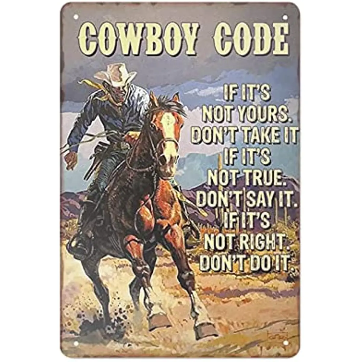 

New Metal Tin Sign Vintage Cowboy Horse Cowboy Code Take It If It True Cowboy for Home