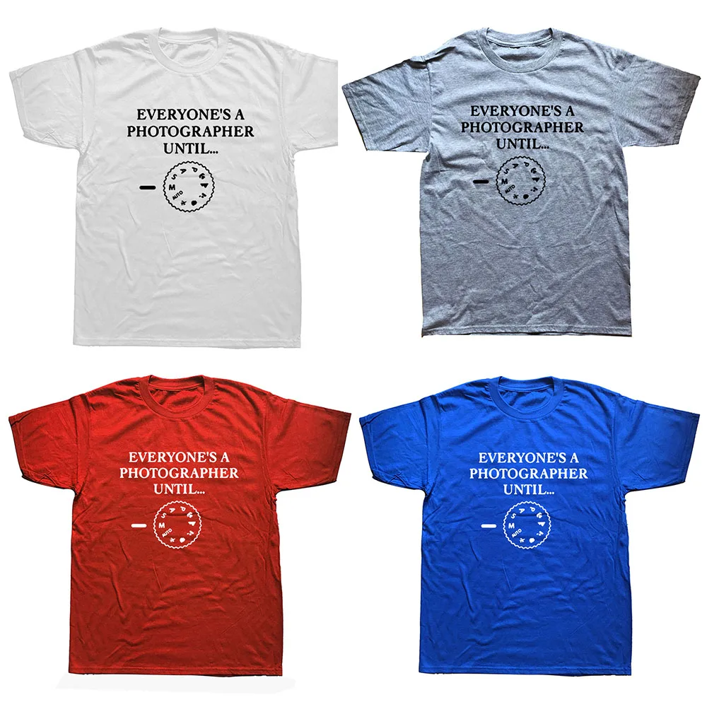 Jeder ist ein Fotograf, bis ich mit einer Künstlerkamera Leute fotografiere. Lustiges T-Shirt für Männer aus Baumwolle mit kurzen Ärmeln_voghion.com