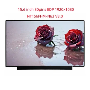 NT156FHM-N63 V8.0 FHD 15,6 pollici 30 pin EDP 1920×1080 Display di ricambio a matrice LCD LED