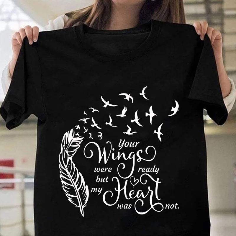 His Wings Were Ready My Heart Was Not Brother T-Shirt Tee T