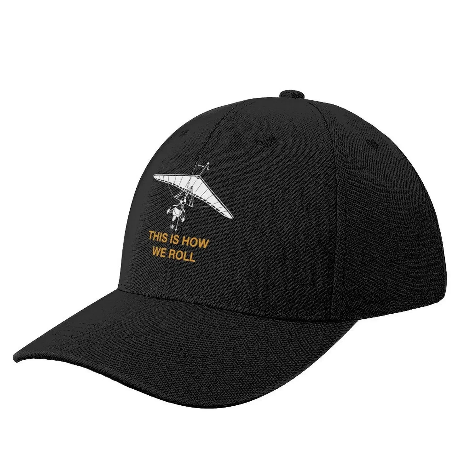 

This is How We Roll - Ultralight Trike Aircraft Baseball Cap Cosplay Sunhat Hat Baseball Cap Women's Men's