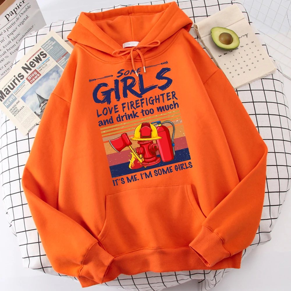 

Some Girls Love Firefighter And Drink Shirthoodies For Men Soft O-Neck Sweatshirt Funny Fashiontop Vintage Street Hoodie Male