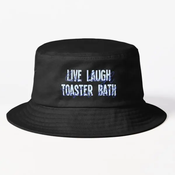 

Live Laugh Toaster Bath Blue Typography Bucket Hat Women Mens Outdoor Fashion Solid Color Fishermen Casual Black Caps Spring