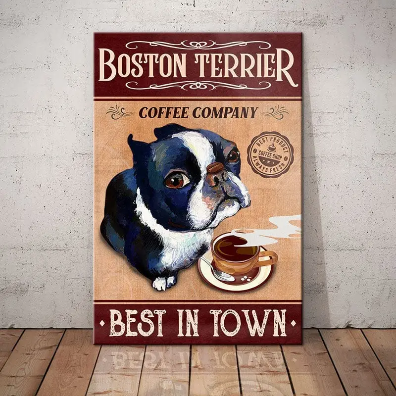 

Metal Tin Sign Boston Terrier Dog Coffee Company Best In Town Aluminum Vintage Sign tin sign Retro for Home Garden