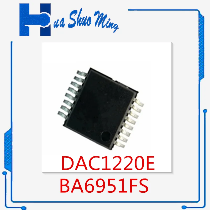 

10Pcs/Lot DAC1220E SSOP16 BA6951FS 6951FS SSOP16 LM3421MH LM3421 HTSSOP16
