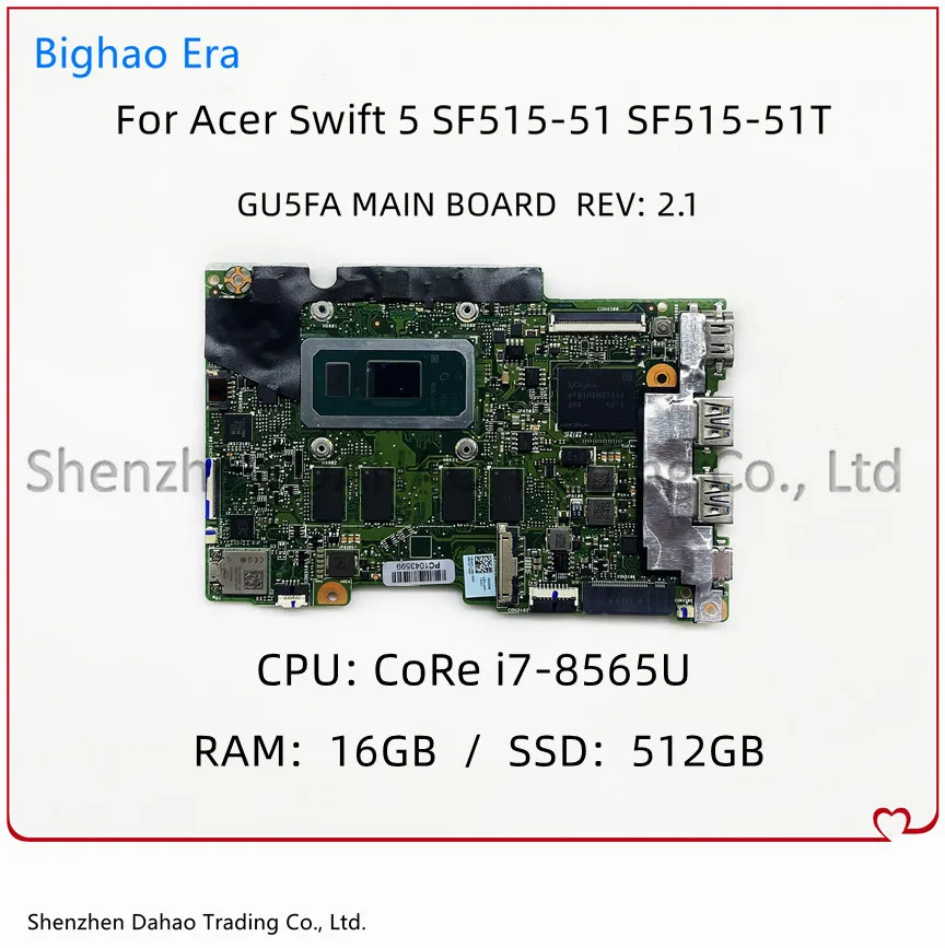 

NBH6911008 NB.H6911.008 For Acer SF515-51 SF515-51T Laptop Motherboard GU5FA Mainboard W/ i7-8565U CPU 16G-RAM 512GB-SSD 100% OK