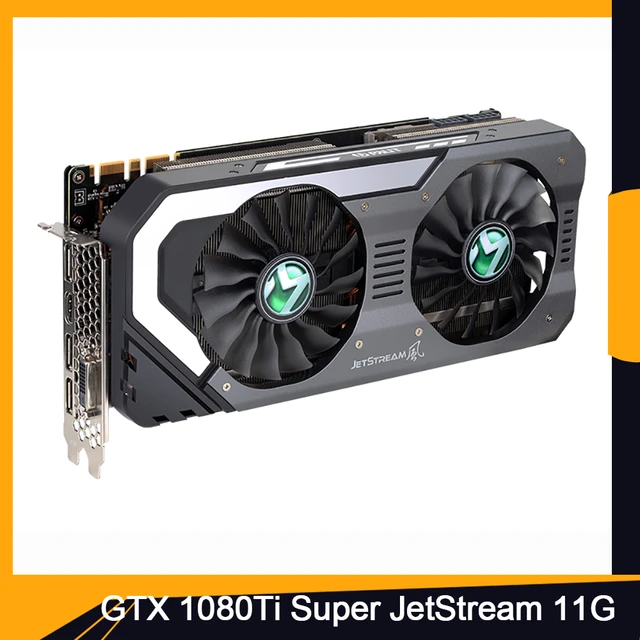 GTX 1080Ti Super JetStream 11G For MAXSUN GTX1080Ti 11GB GDDR5X 8+