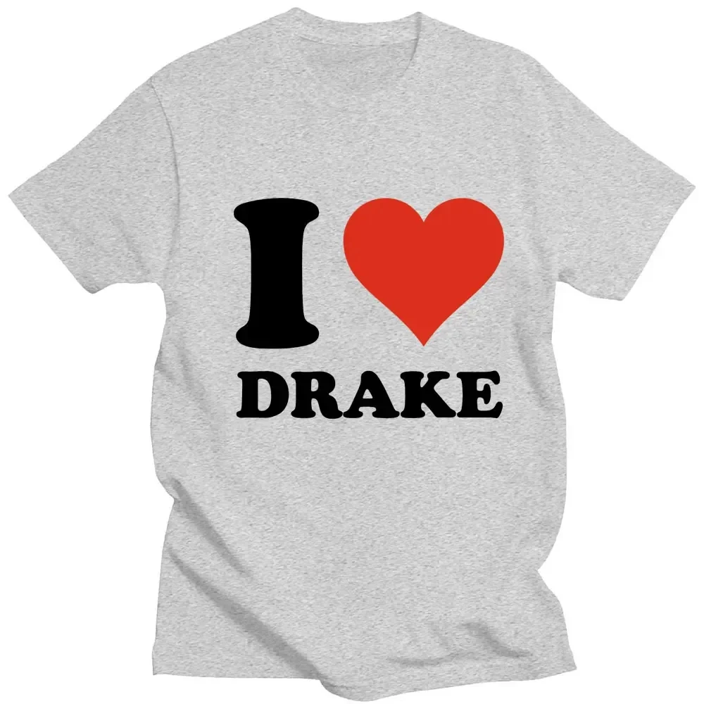 I Love Drake Graphics Cotton T-Shirts Print Men Women Hip Hop Short Sleeve T Shirt Oversized Harajuku Unisex Tees Tops Clothing 2