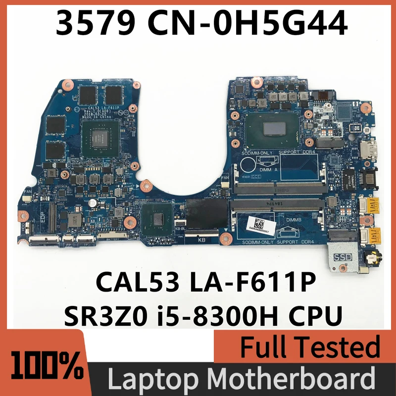 

CN-0H5G44 0H5G44 H5G44 High Quality Mainboard For DELL 3579 Laptop Motherboard CAL53 LA-F611P With i5-8300H CPU 100% Full Tested