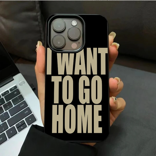 Want To Go Home Trendy Y2K Art Personalized Creative Phone Case For iPhone 16 15 14 13 12 11 Pro X XS Max 7 8 Plus 13 MINI Cover 4
