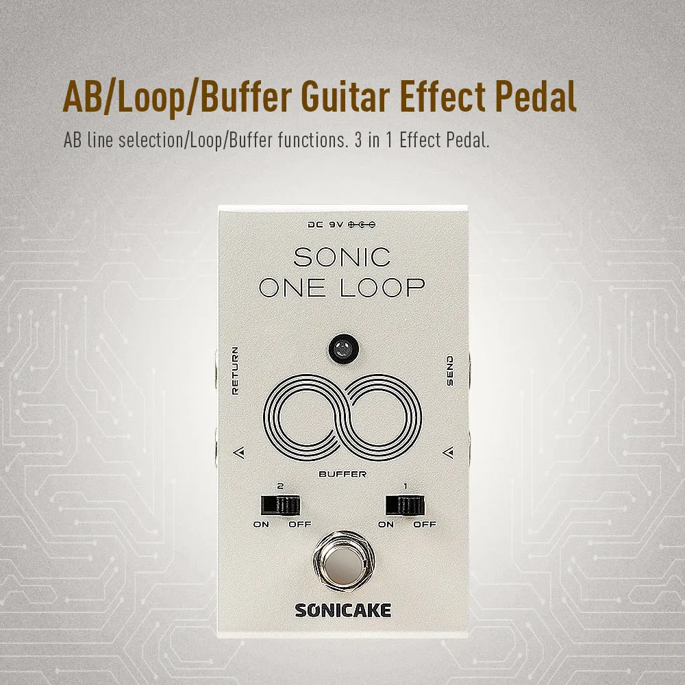 Sonic One Loop AB line selection Buffer Guitar Bass Effects Pedal Control System