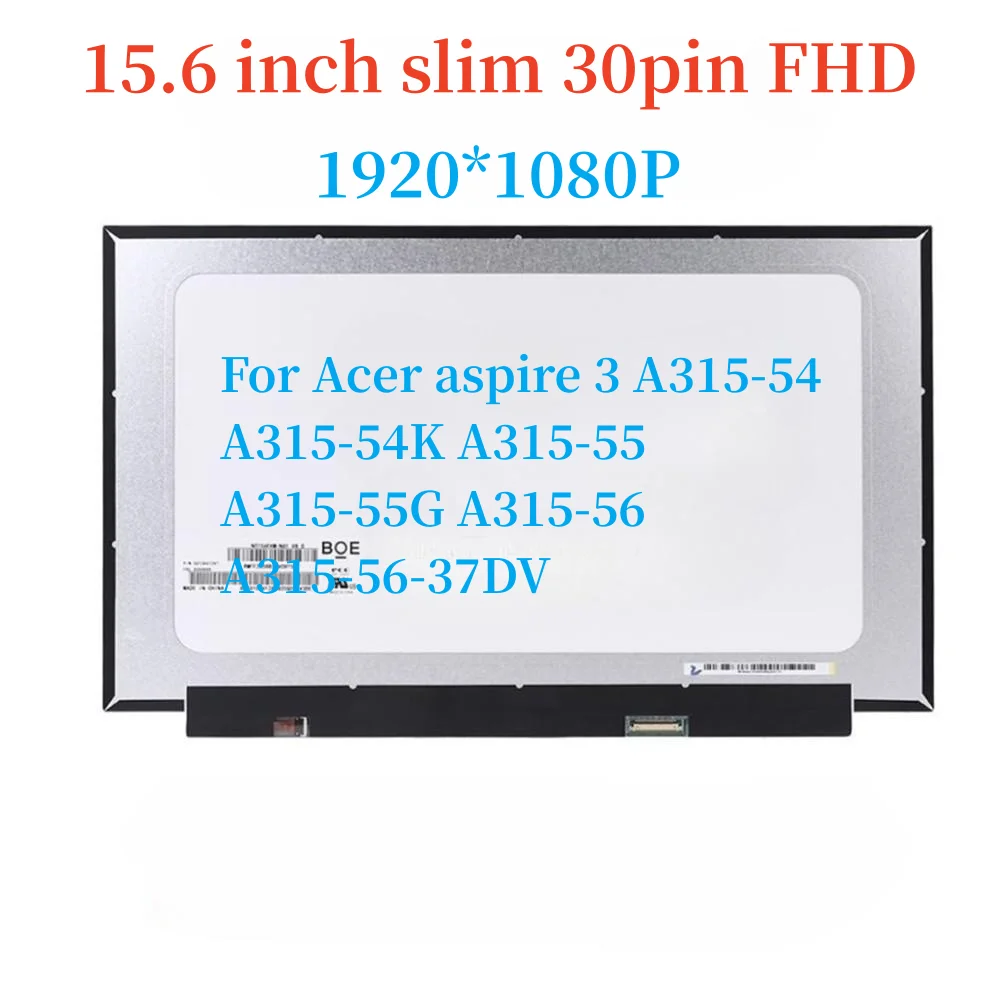 

15.6 ''Acer aspire 3 A315-54 A315-54K A315-55 A315-55G A315-56 A315-56-37DV slim matrix laptop LCD screen LED FHD 1920*1080