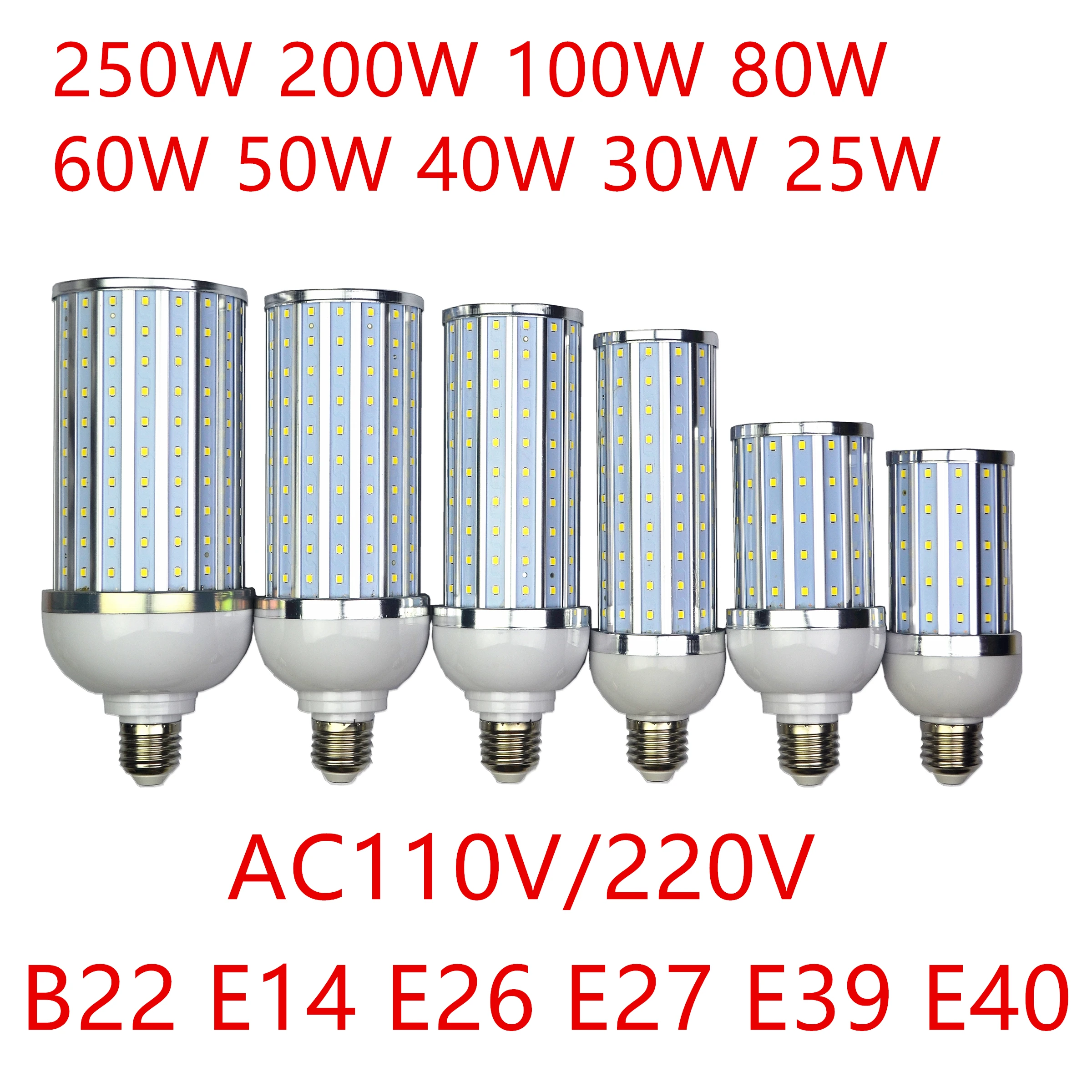 

Corn light street lamp 250W 200W 100W 80W 60W 50W 40W 30W 25W LED Bulb Aluminum shell lamp 220V E26 E27 E39 E40 Cool Warm White