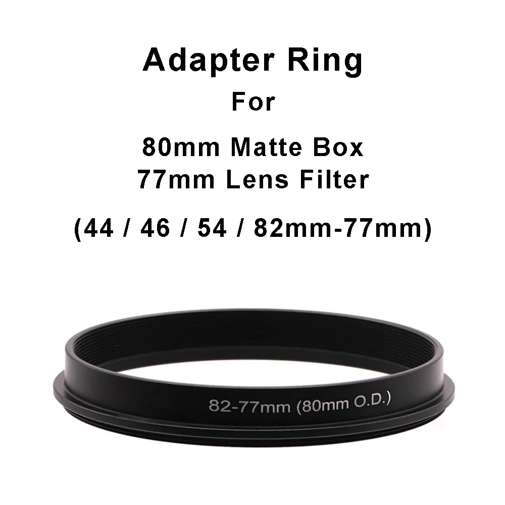 

Для 80 мм матовой коробки или 77 мм фильтра матовой коробки переходное кольцо для фильтра объектива увеличивающее/уменьшающее кольцо 44 / 46 / 54 / 82 мм-77 мм (80 мм O.D)