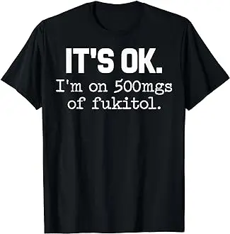 

Футболки унисекс «It's ok» «I'm on 500mg of Fukitol», короткие летние футболки для мужчин и женщин, Повседневная хлопковая одежда для пар