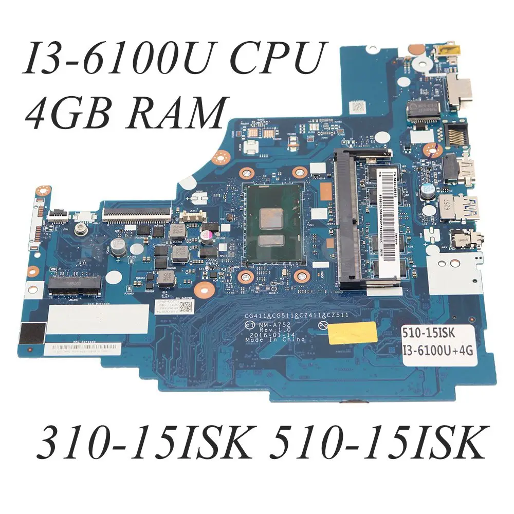 

5B20L35833 CG411 CG511 CZ411 CZ511 NM-A752 For Lenovo IdeaPad 310-15ISK 510-15ISK Laptop Motherboard I3-6100U CPU 4G RAM DDR4