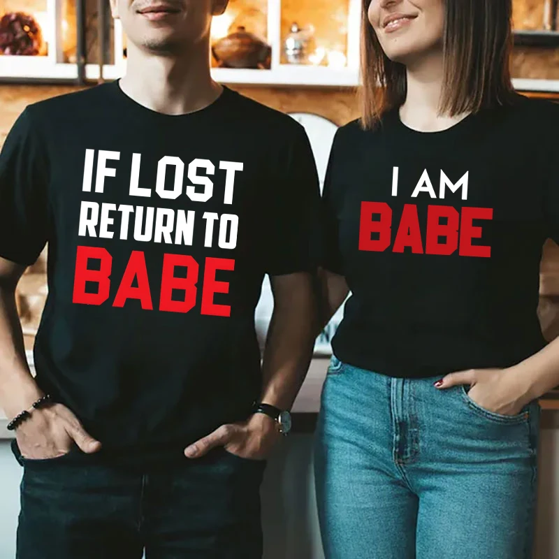 Tee If Lost Return To Babe I Am Babe Matching Coppie Camicia Maschio Femmina Manica Corta Abiti Coordinati Per Coppie Tee Lover Top