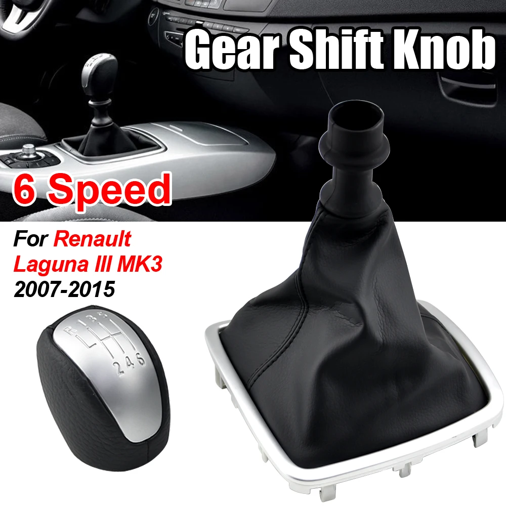 

6 Speed Gear Shift Knob Lever Shifter Head Gaiter Boot Cover For Renault/Laguna MK3 2007 2008 2009 2010 2011 2012 2013 2014 2015