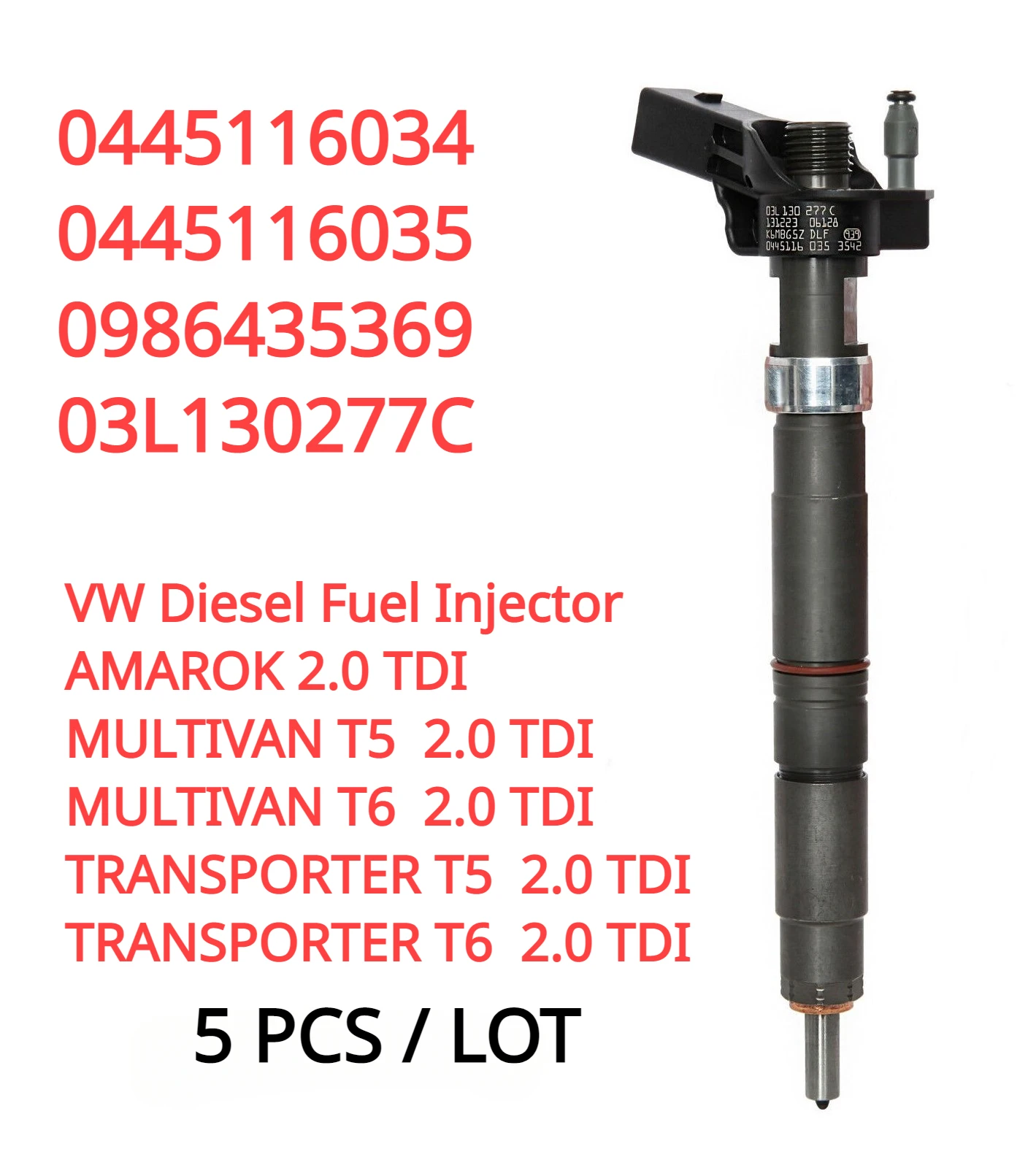 

5PCS 0445116035 0445116034 03L130277C New Fuel Injector Nozzle For Bosch VW T5 T6 AMAROK Multivan Transporter 2.0 TDI