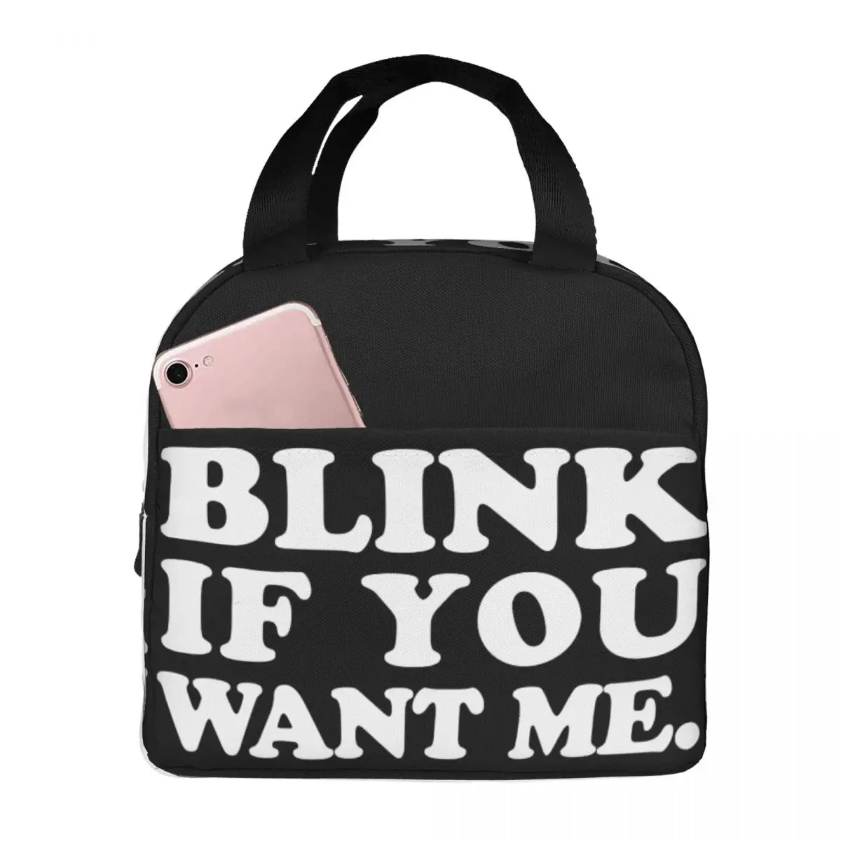 

Blink IF You Want ME Lunch Bag Unisex Portable Cooler Insulated Lunch Box Food Bento Box
