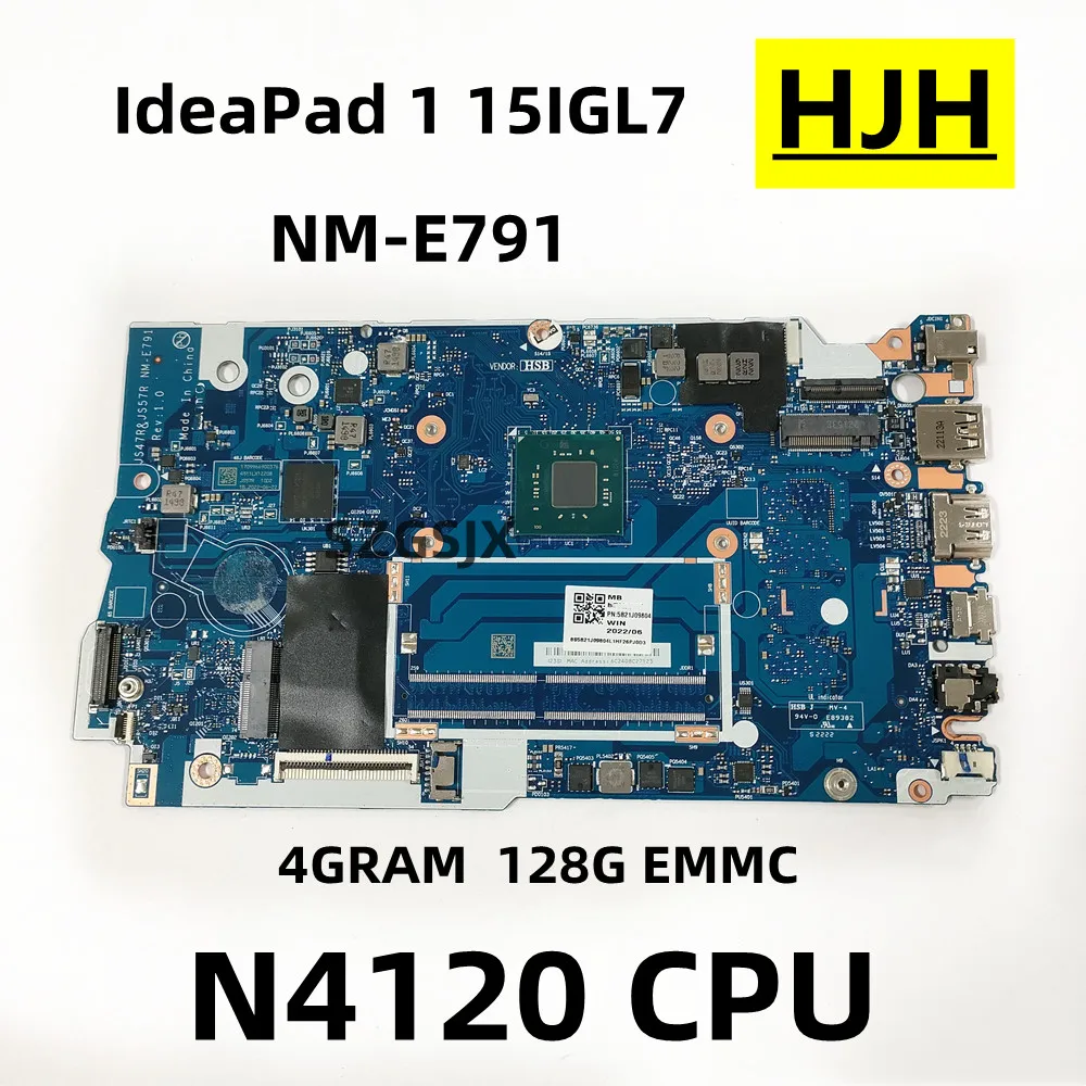 

FOR Lenovo IdeaPad 1 15IGL7 Laptop Motherboard, NM-E791 ,N4120U CPU, UMA, 4G RAM ,128G EMMC DDR4 100% Tested,