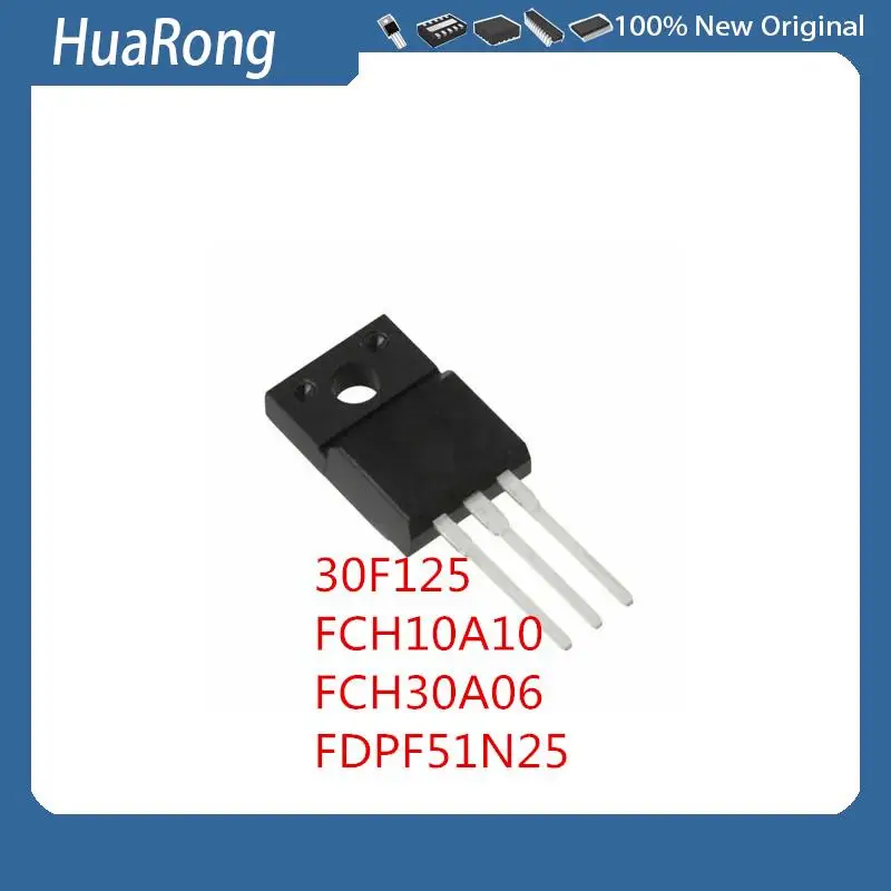 

10Pcs/Lot 30F125 FCH10A10 100V 10A FCH30A06 60V 30A FDPF51N25 51N25 TO-220F