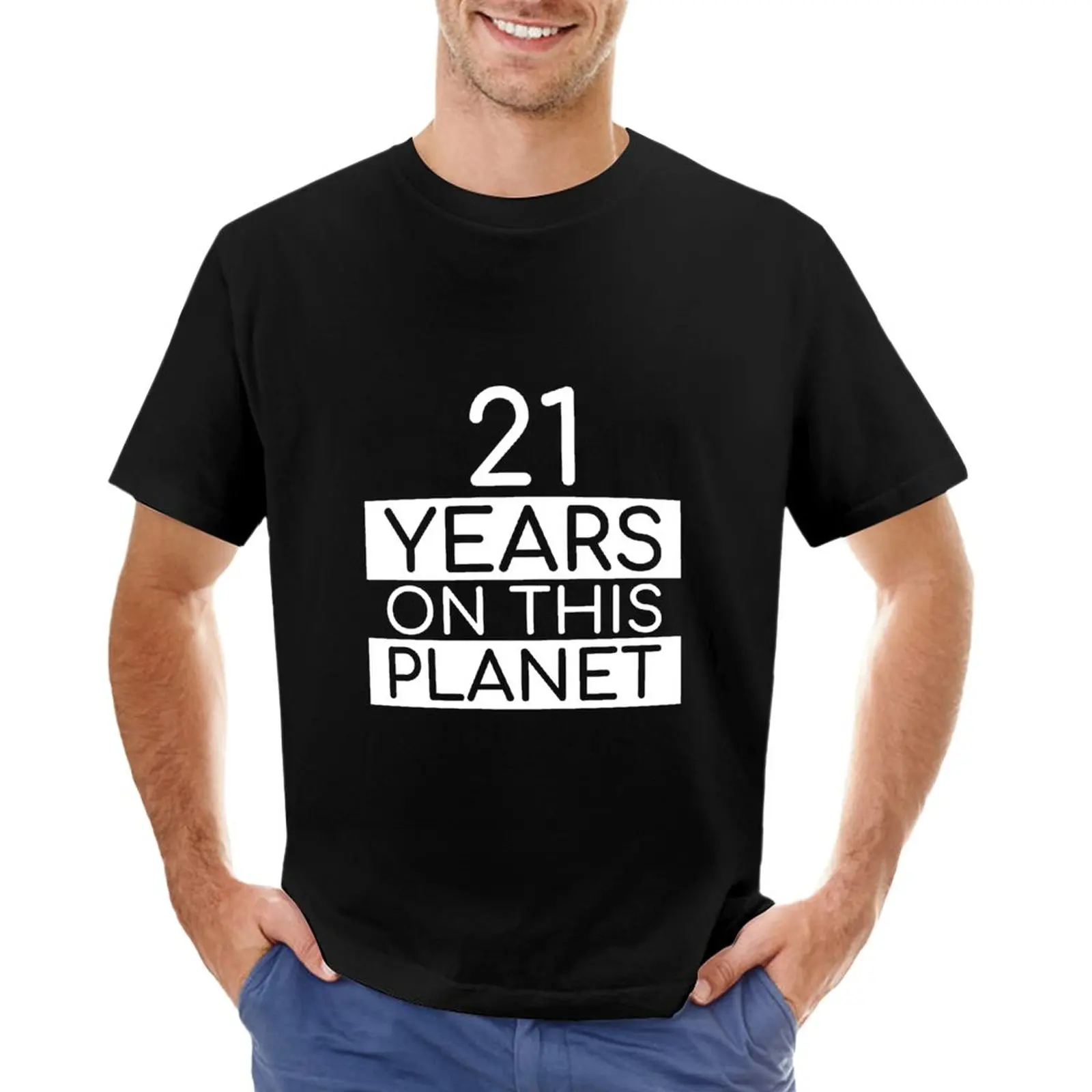 

21 Years on this Planet Birthday Gift T-Shirt korean fashion Short sleeve Short t-shirt slim fit t shirts for men