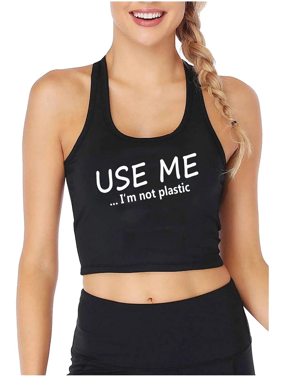 

Use Me I'm Not Plastic Design Sexy Slim Fit Crop Top Adult Humor Fun Flirty Tank Tops Swinger Naughty Training Camisole