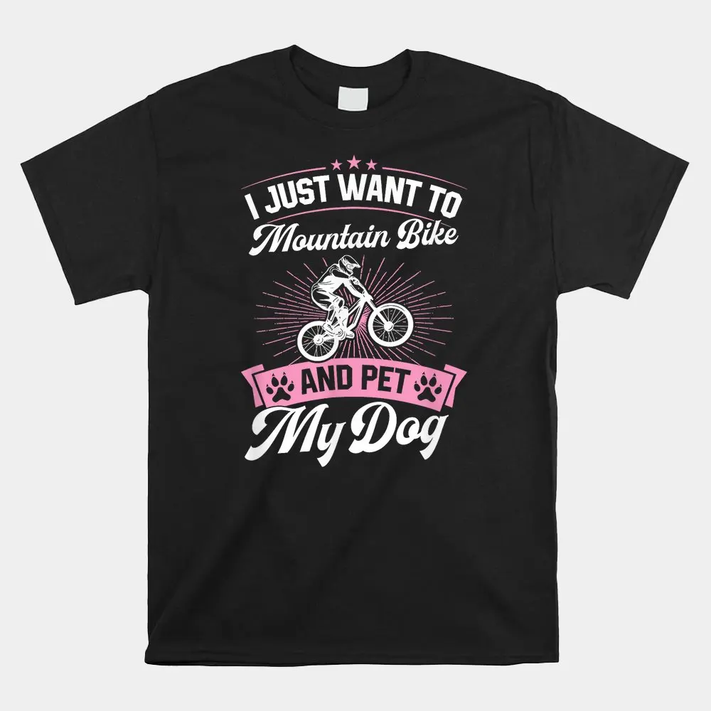 

Haunt Reaper Men T Shirt I Just Want To Mountain Bike And Pet My Dog Shirt Print T-Shirt Mens Streetwear Vintage T-Shirt