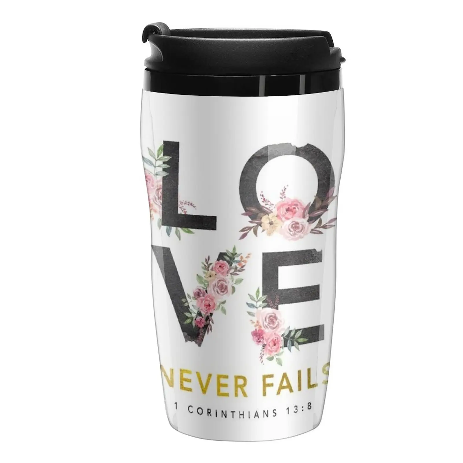 

Love Never Fails Travel Coffee Mug Luxury Cup Cute And Different Cups