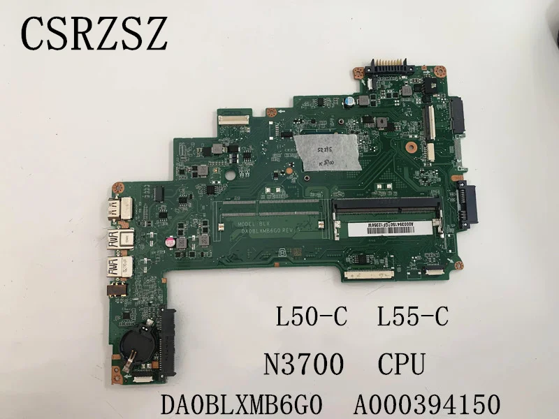 

DA0BLXMB6G0 For Toshiba satellite L50-C L55-C Laptop motherboard with N3700 CPU A000394150 Test working well