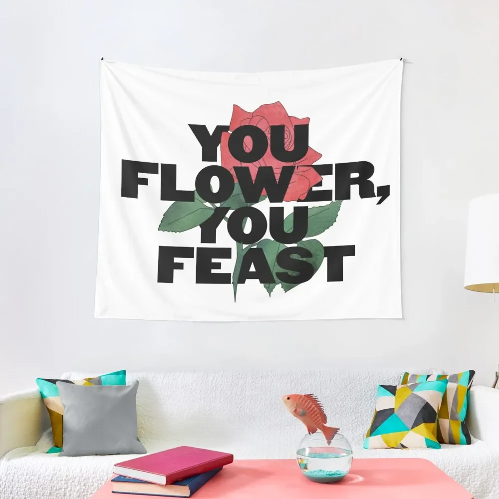 

you flower, you feast Tapestry Decoration For Bedroom Carpet Wall Aesthetic Room Decor Wall Hangings Decoration Tapestry