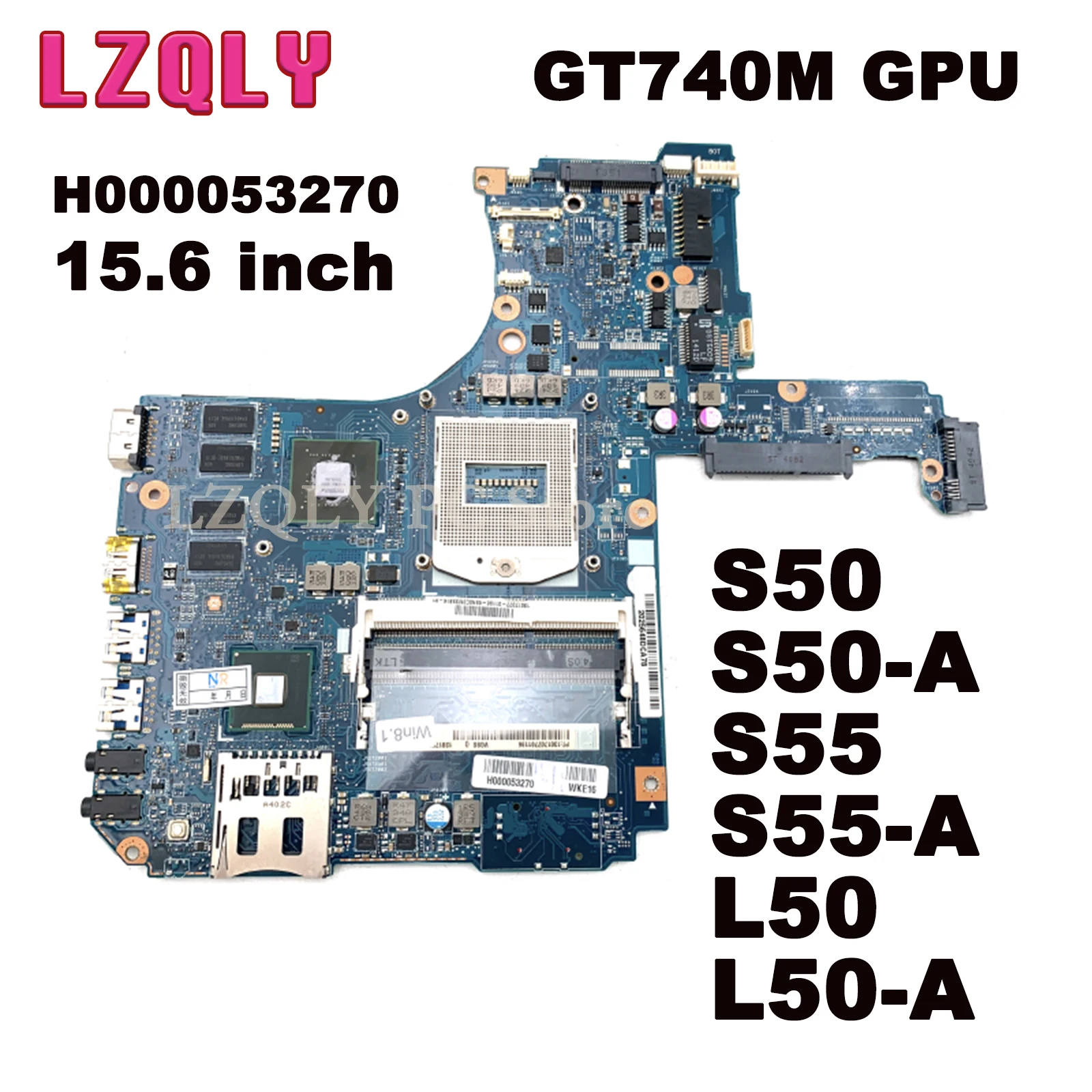 

LZQLY For Toshiba Satellite S50 S50-A S55 S55-A L50 L50-A 15.6 Inch H000053270 Laptop Motherboard GT740M GPU DDR3L