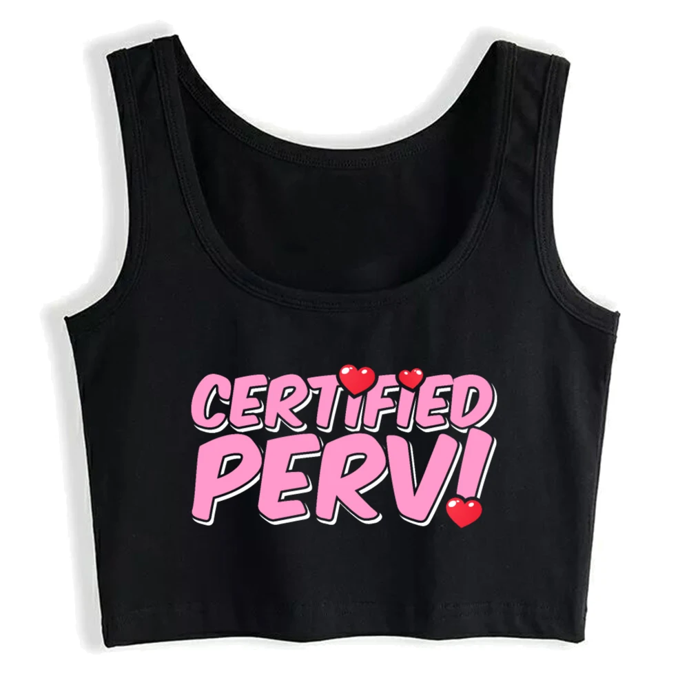 

Certified Perv Humor Fun Flirty Design Cotton Sexy Crop Top Hotwife Naughty BDSM Dom Sub Kinky Style Tank Tops Swinger Camisole