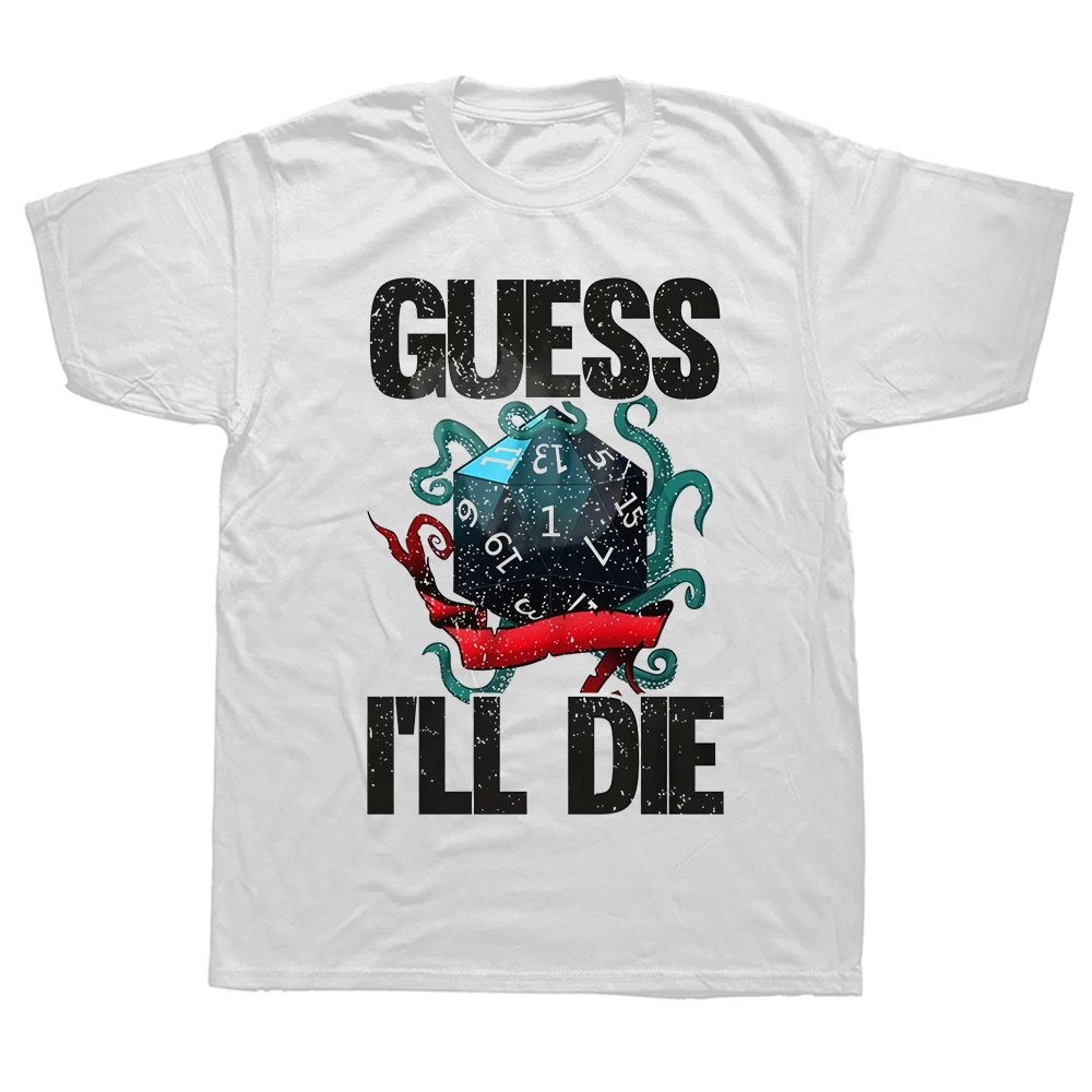 Lustiges 'I'll Die' Würfel DnD D20 Gaming RPG T-Shirt für Männer Reine Baumwolle Humor Streetwear T-Shirt Kurzarm Unisex Lose Kleidung