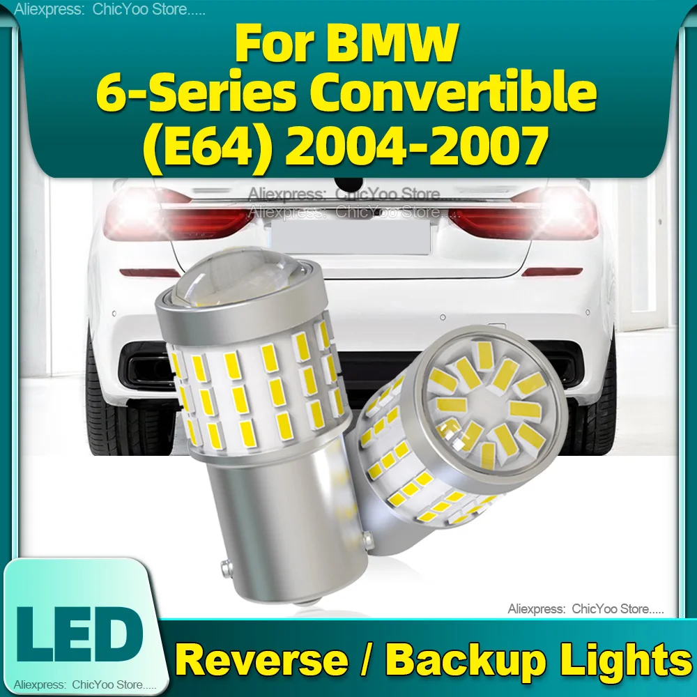 

2Pcs P21W LED Reversing 54SMD Car Bulb BA15S 1156 Reverse Lights Backup Lamp For BMW 6 Series Convertible E64 2004 2005 20062007